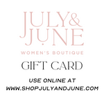 E-Gift Card - July & June Women's Boutique-100 Jewelry / Accessories-Yaqar Collective LLC-July & June Women's Boutique, Located in San Antonio, Texas